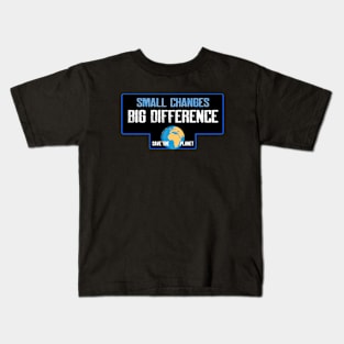 Small changes big difference Kids T-Shirt